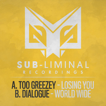 Too Greezey / Dialogue - Losing You / World Wide