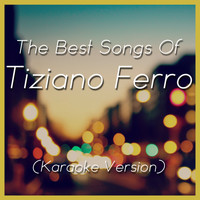 The Invisible Singer - The Best Songs of Tiziano Ferro (Karaoke Version)