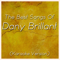 The Invisible Singer - The Best Songs of Dany Brillant (Karaoke Version)