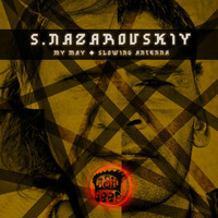 S.Nazarovskiy - My May / Slowing Antenna