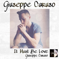 Giuseppe Caruso - It Must Be Love