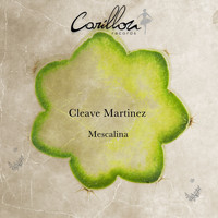 Cleave Martinez - Mescalina