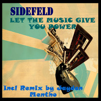 Sidefeld - Let the Music Give You Power