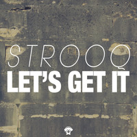 STROOQ - Let's Get It