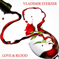 Vladimir Sterzer - Love & Blood