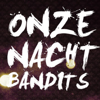 Bandits - Onze Nacht