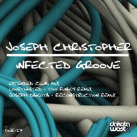 Joseph Christopher - Infected Groove