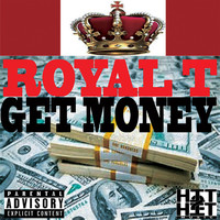 Royal T - Get Money