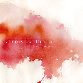 Various Artists - La Música House, Vol. 1