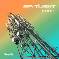 Spotlight - Ether EP