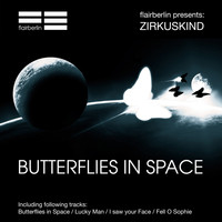 Zirkuskind - Butterflies in Space (Explicit)