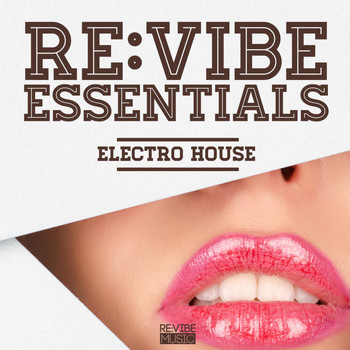 Various Artists - Re:Vibe Essentials - Electro House, Vol. 1