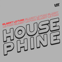 Gilbert Le Funk - Housephine