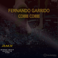 Fernando Garrido - Corre Corre Remixes