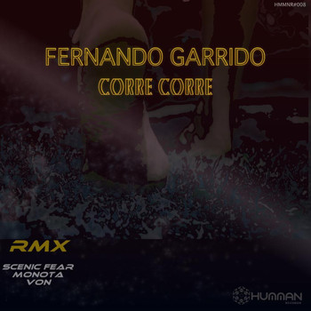 Fernando Garrido - Corre Corre Remixes