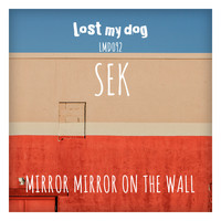 Sek - Mirror Mirror on the Wall