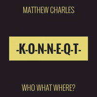Matthew Charles - Who What Where?