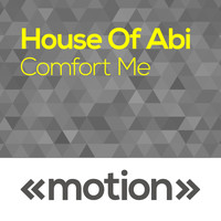 House of Abi - Comfort Me