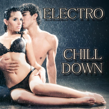 Various Artists - Electro Chill Down