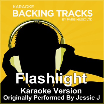 Paris Music - Flashlight (Originally Performed By Jessie J) [KaraokeVersion]