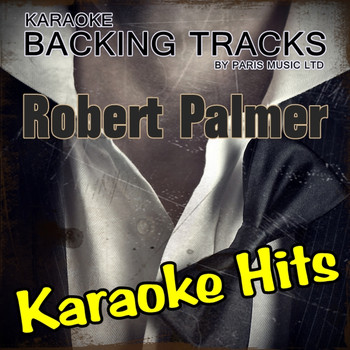 Paris Music - Karaoke Hits Robert Palmer
