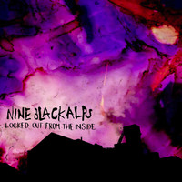 Nine Black Alps - Locked Out From The Inside