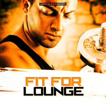 Various Artists - Fit for Lounge