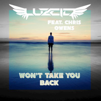 LUZCID - Won't Take You Back (feat. Chris Owens)