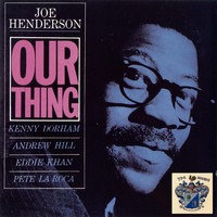 Joe Henderson - Our Thing