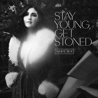 White Sea - Stay Young, Get Stoned