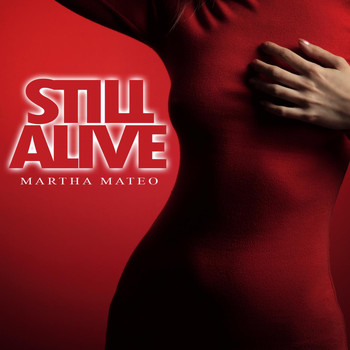 Martha Mateo - Still Alive