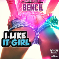 Bencil - I Like It Girl - Single