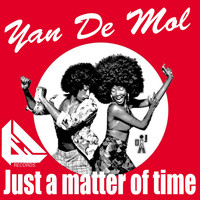 Yan De Mol - Just a Matter of Time