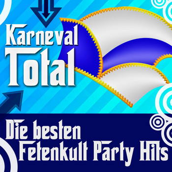 Various Artists - Karneval Total - Die besten Fetenkult Party Hits