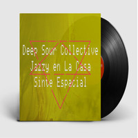 Deep Sour Collective - Jazzy en la Casa