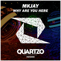 MKJAY - Why Are You Here