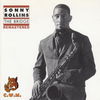 Sonny Rollins - The Bridge Remastered