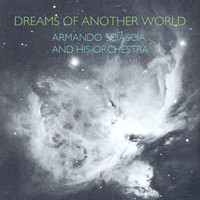 Armando Sciascia And His Orchestra - Dreams of Another World