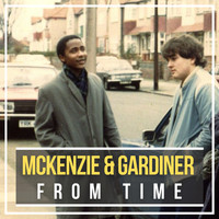 McKenzie & Gardiner - From Time