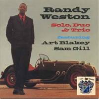 Randy Weston - Solo, Duo and Trio