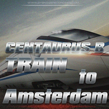 Centaurus B - Train to Amsterdam