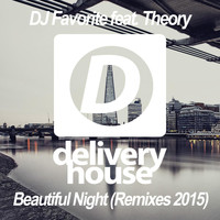 DJ Favorite & Theory - Beautful Night (Official Remixes 2015)