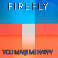 firefly - You Make Me Happy (Hits Collection)