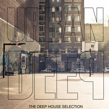 Various Artists - Urban Deep (The Deep House Selection)