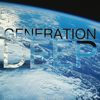 Various Artists - Generation Deep (Only for DJ's)