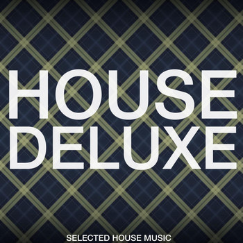 Various Artists - House Deluxe (Selected House Music)