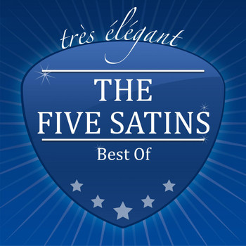 The Five Satins - Best Of