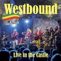 Westbound - Live in the Castle