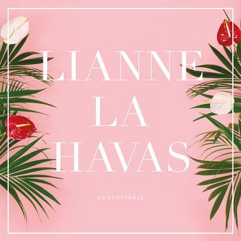 Lianne La Havas - Unstoppable (Radio Edit)