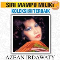 Azean Irdawaty - Koleksi Lagu Lagu Terbaik